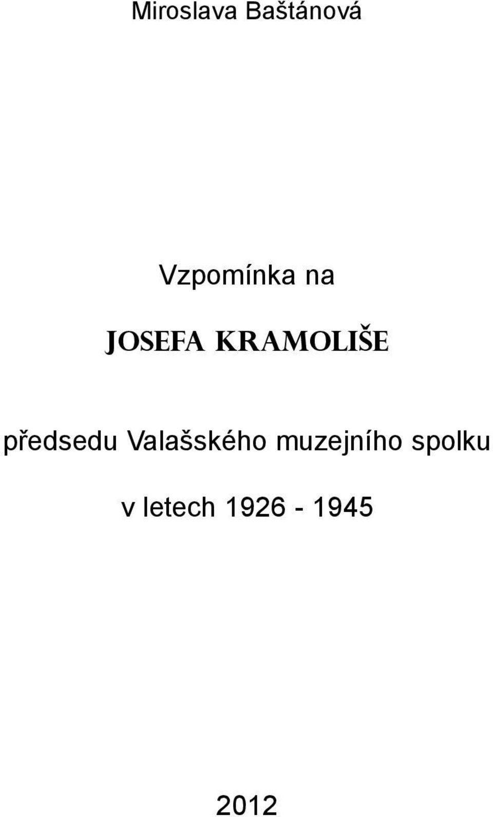 Kramoliše pøedsedu