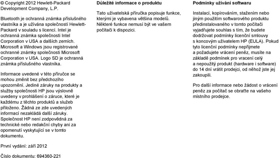 Logo SD je ochranná známka příslušného vlastníka. Informace uvedené v této příručce se mohou změnit bez předchozího upozornění.