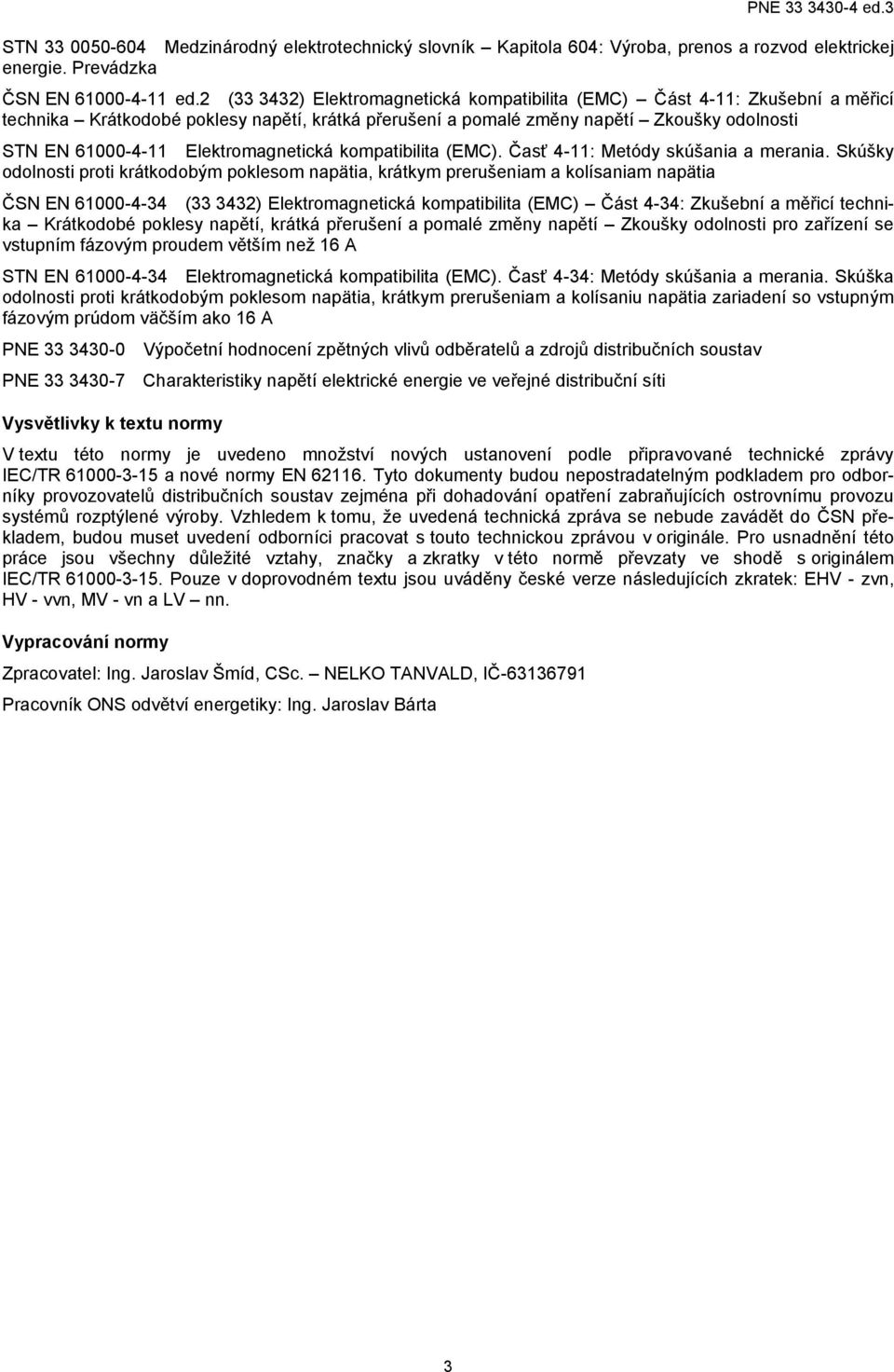 Elektromagnetická kompatibilita (EMC). Časť 4-11: Metódy skúšania a merania.