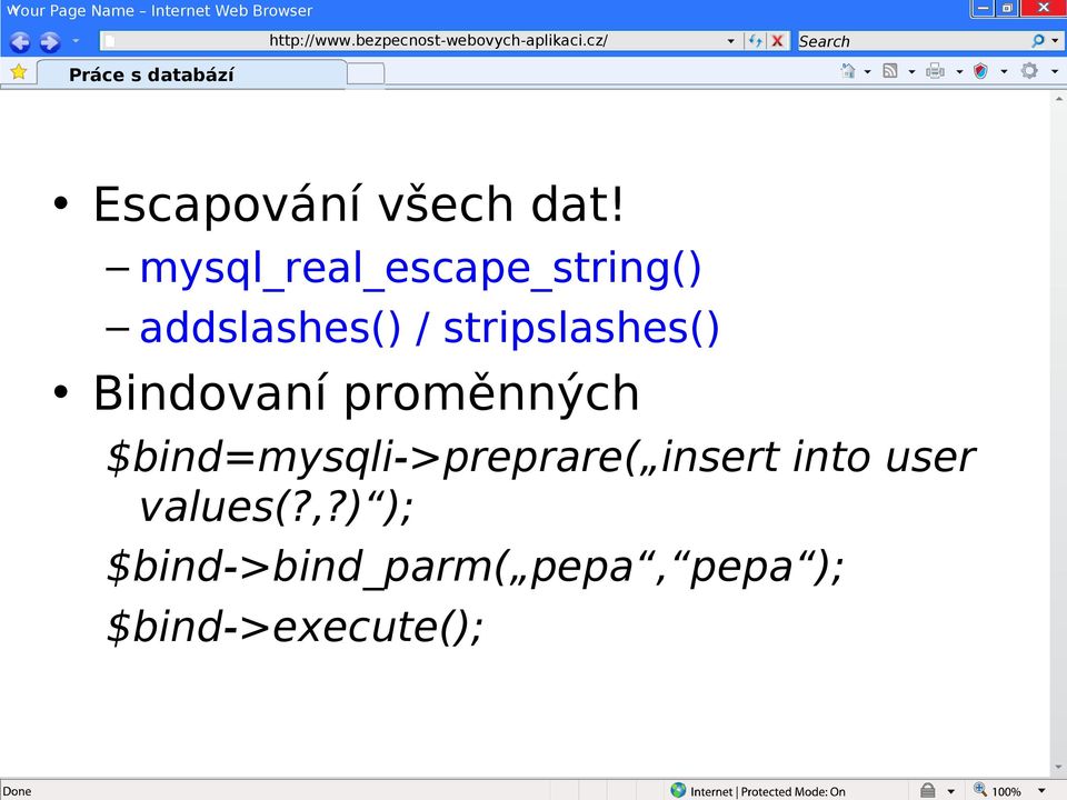 stripslashes() Bindovaní proměnných