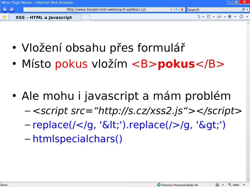 a mám problém <script src= http://s.cz/xss2.