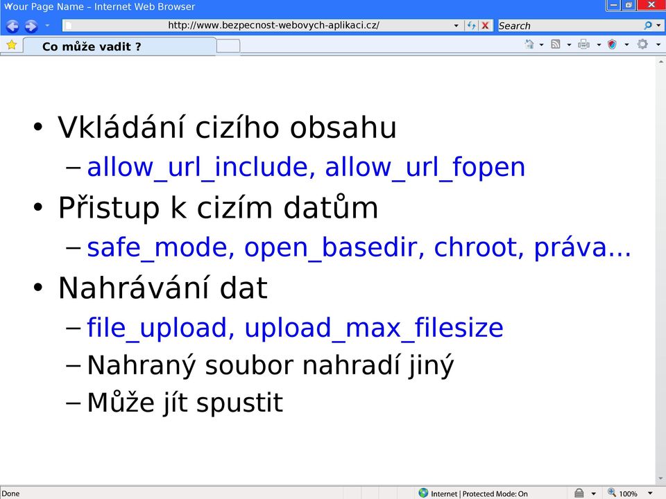 allow_url_fopen Přistup k cizím datům safe_mode,