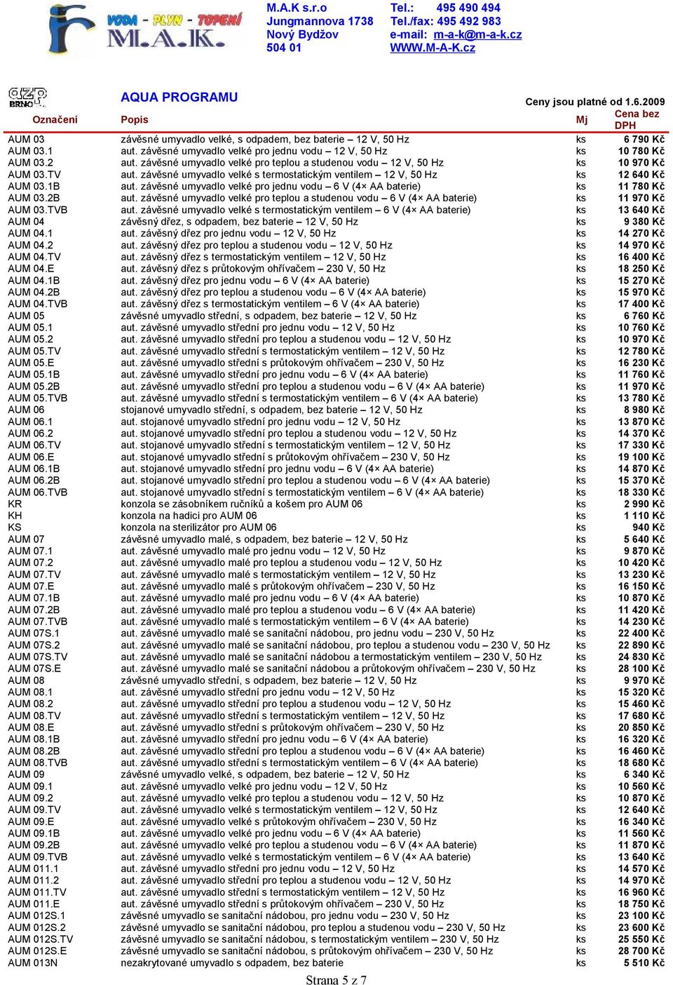 2B AUM 07.TVB AUM 07S.1 AUM 07S.2 AUM 07S.TV AUM 07S.E AUM 08 AUM 08.1 AUM 08.2 AUM 08.TV AUM 08.E AUM 08.1B AUM 08.2B AUM 08.TVB AUM 09 AUM 09.1 AUM 09.2 AUM 09.TV AUM 09.E AUM 09.1B AUM 09.