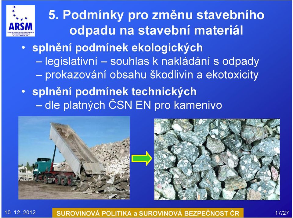 obsahu škodlivin a ekotoxicity splnění podmínek technických dle platných