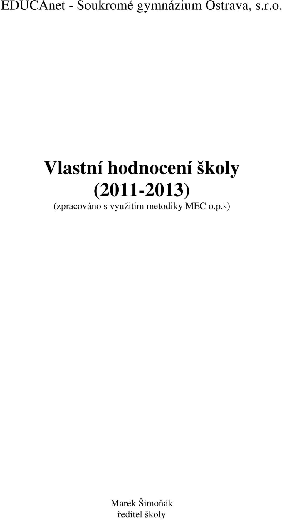 Vlastní hodnocení školy (2011-2013)