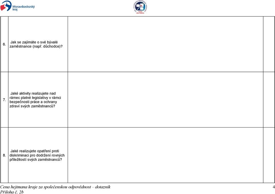 bezpečnosti práce a ochrany zdraví svých zaměstnanců? 8.