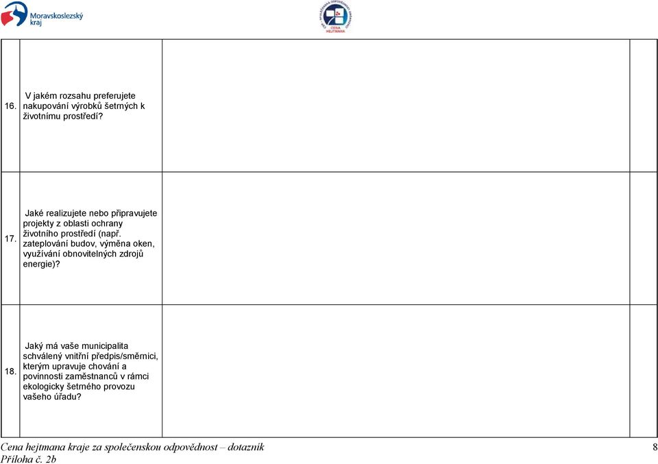 zateplování budov, výměna oken, využívání obnovitelných zdrojů energie)? 18.