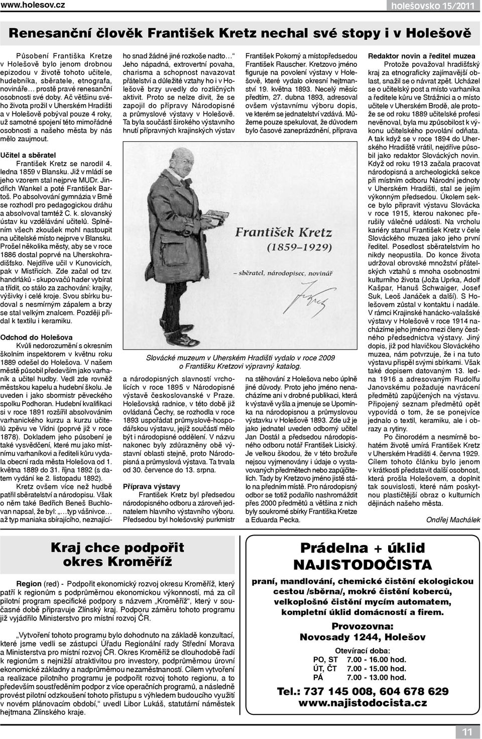 etnografa, novináře prostě pravé renesanční osobnosti své doby.