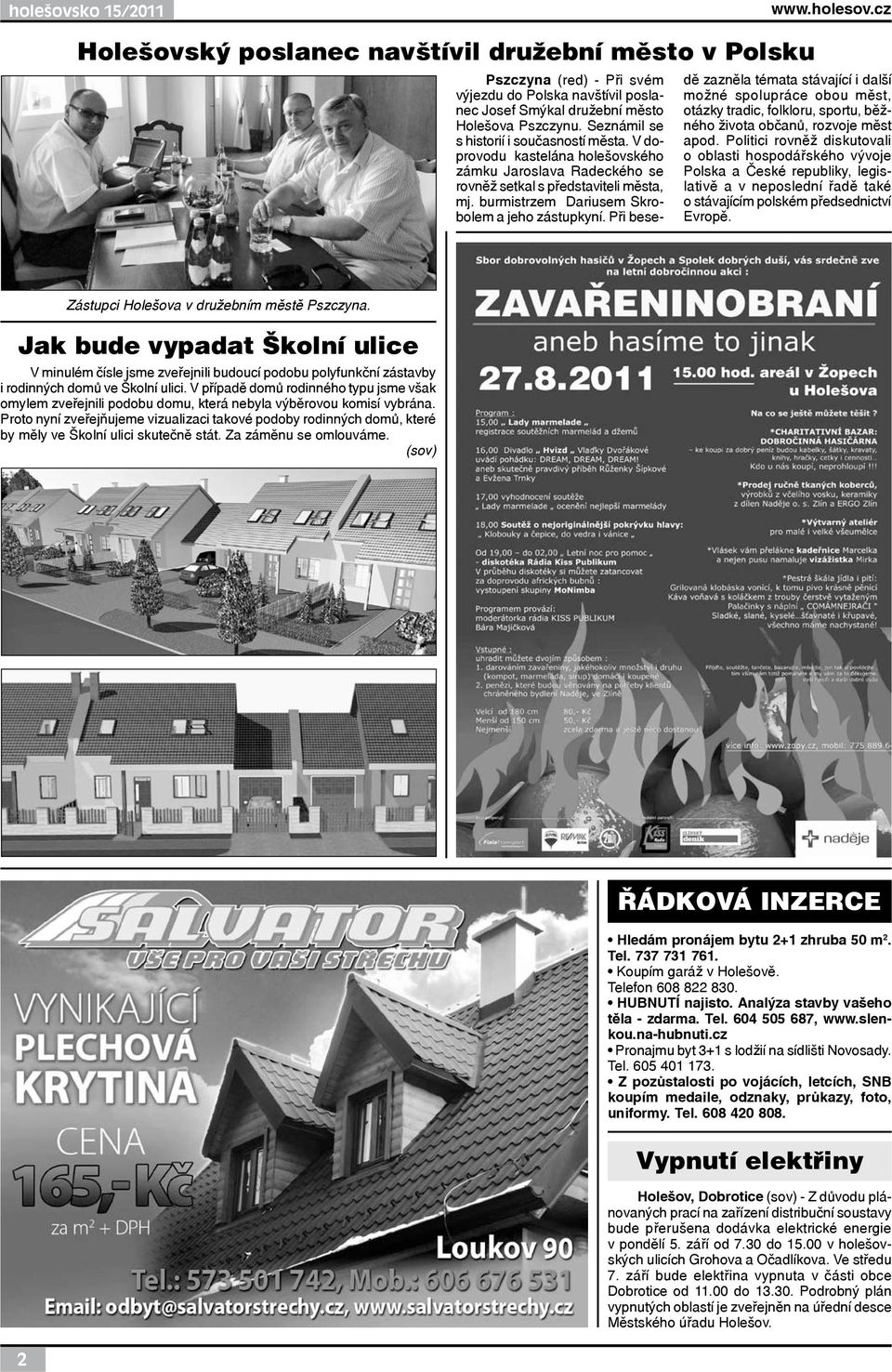 Při bese- dě zazněla témata stávající i další možné spolupráce obou měst, otázky tradic, folkloru, sportu, běžného života občanů, rozvoje měst apod.