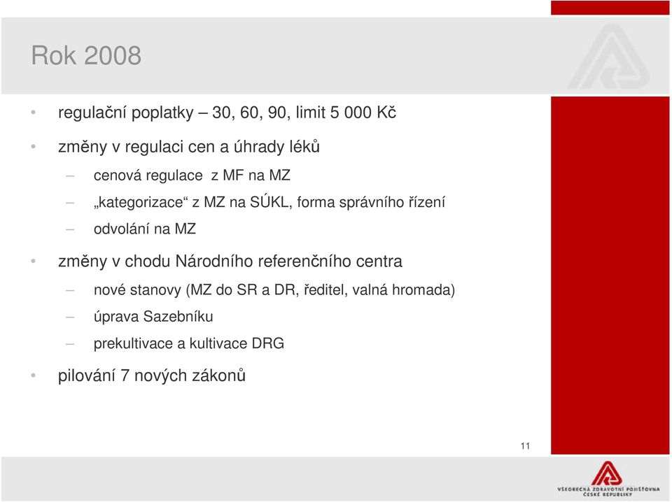 na MZ zmny v chodu Národního referenního centra nové stanovy (MZ do SR a DR, editel,