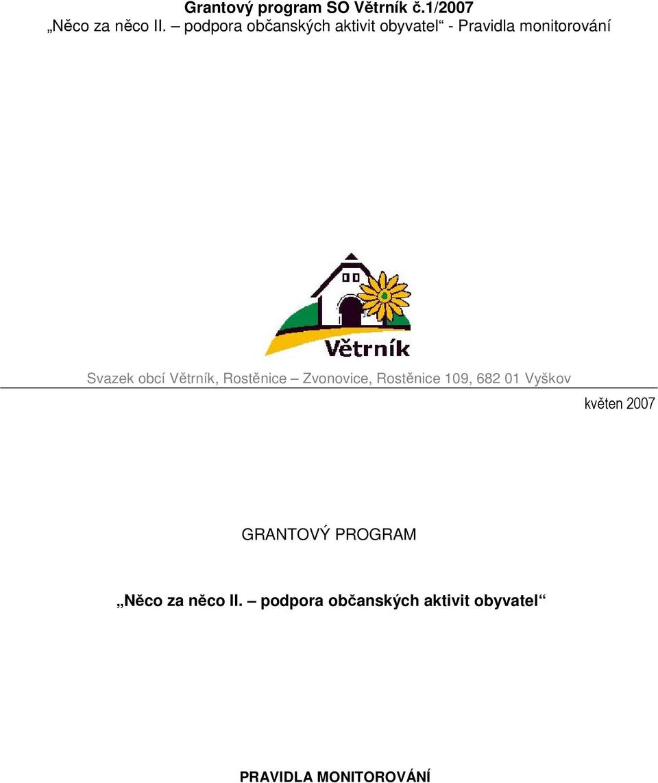 Svazek obcí Větrník, Rostěnice Zvonovice, Rostěnice 109, 682