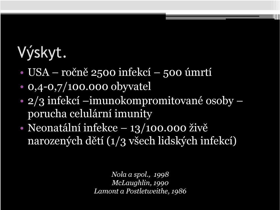 imunity Neonatální infekce 13/100.