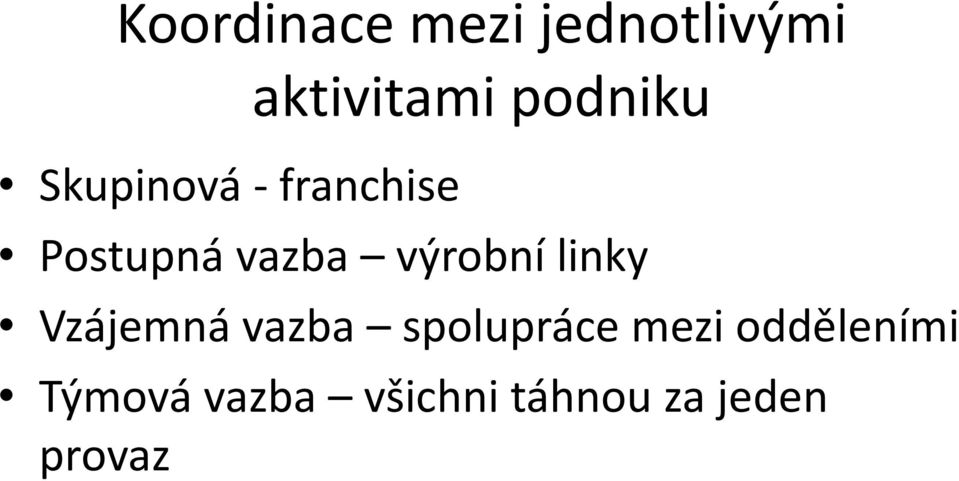 výrobní linky Vzájemná vazba spolupráce mezi