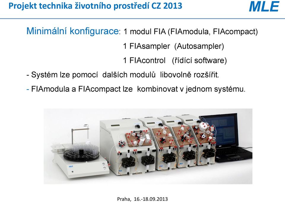 (řídící software) - Systém lze pomocí dalších modulů