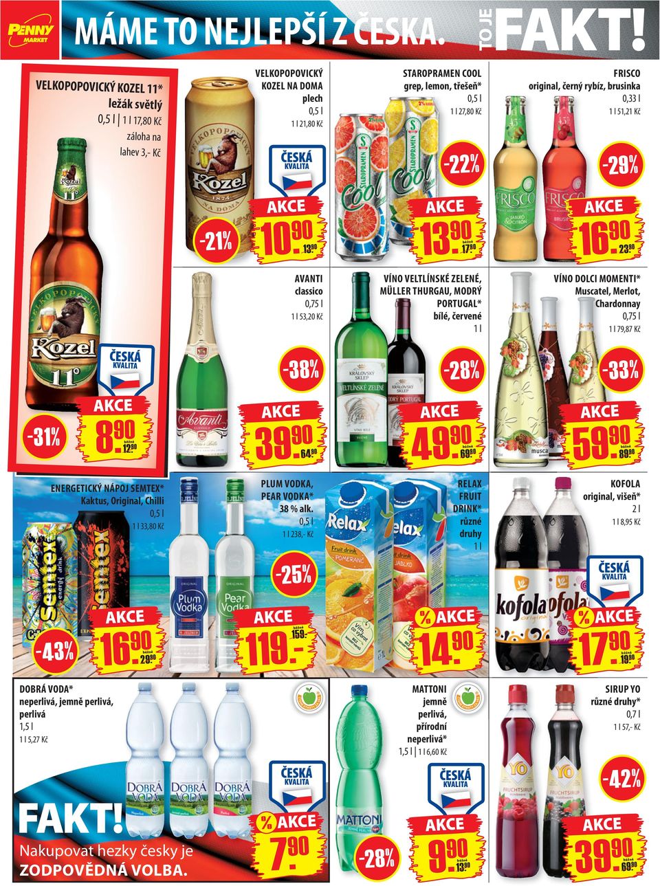 FRISCO original, černý rybíz, brusinka 0,33 l 1 l 51,21 Kč -29% - 21 % 10. 13. 13. 17. 16. 23.