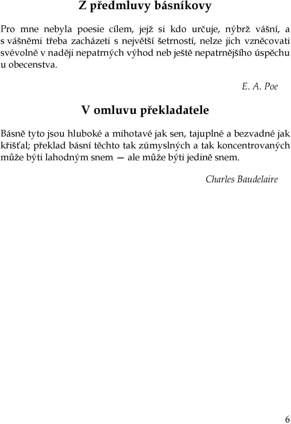 obecenstva. V omluvu překladatele E. A.