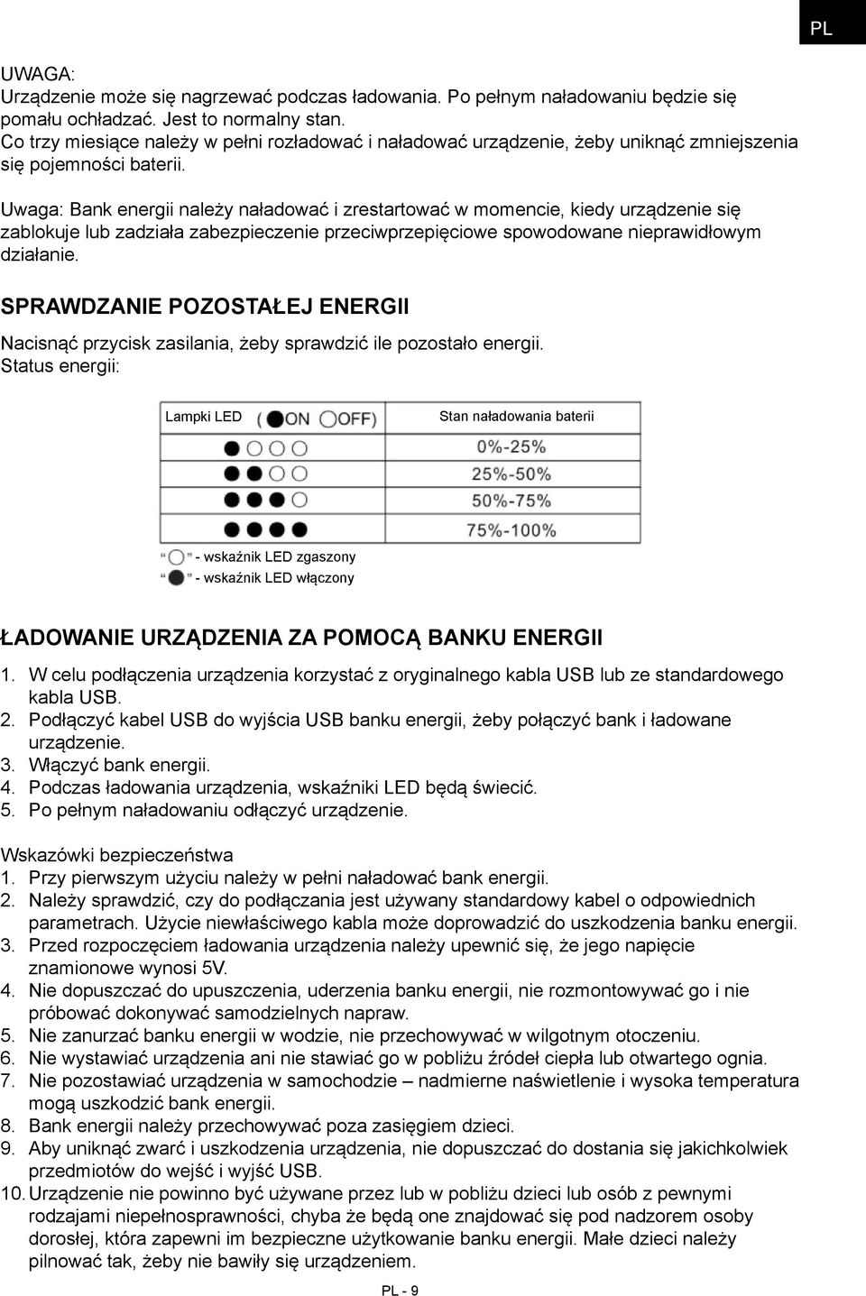 Uwaga: Bank energii należy naładować i zrestartować w momencie, kiedy urządzenie się zablokuje lub zadziała zabezpieczenie przeciwprzepięciowe spowodowane nieprawidłowym działanie.