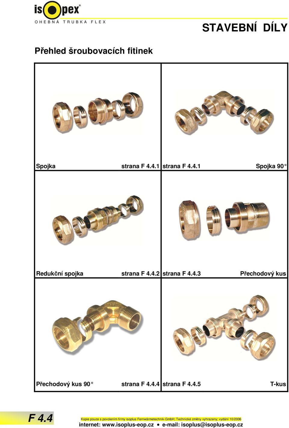 4.1 strana F 4.4.1 Spojka 90 Redukční spojka strana F 4.4.2 strana F 4.