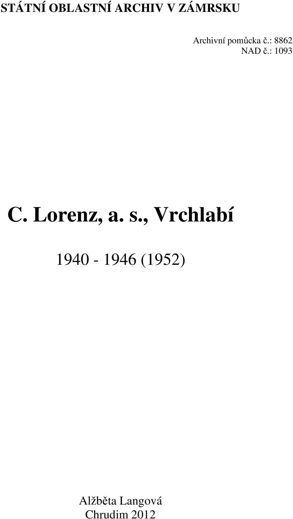 : 1093 C. Lorenz, a. s.