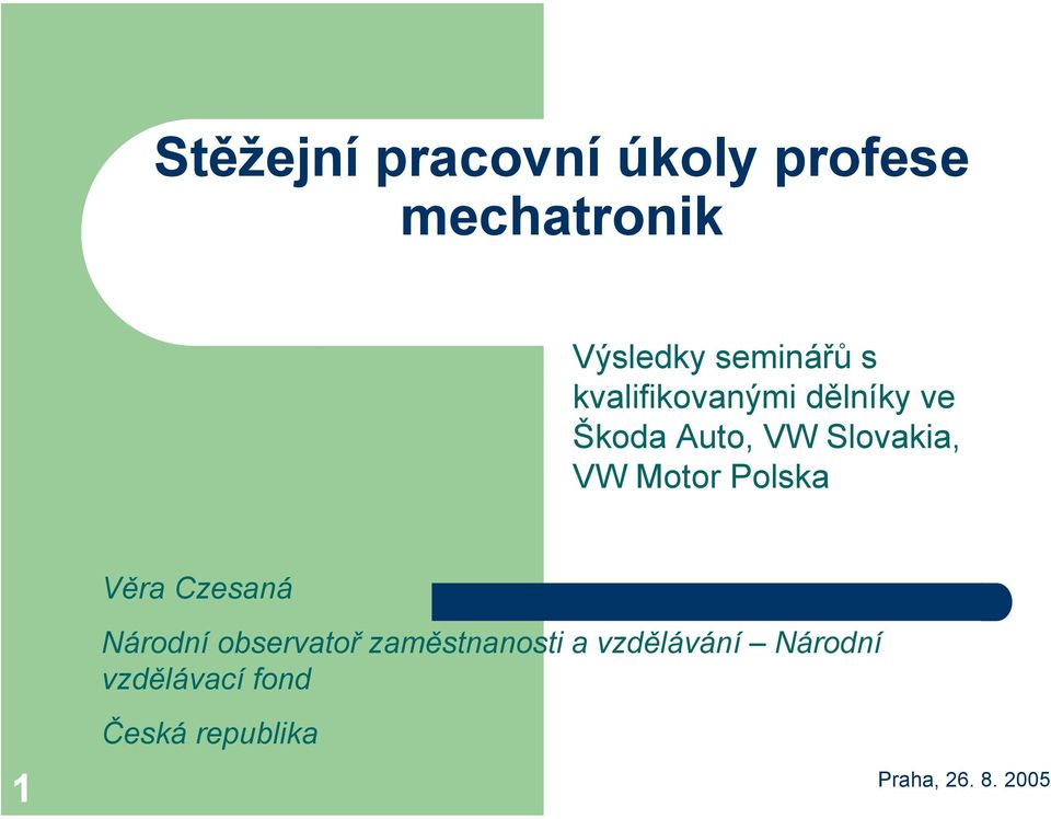 Slovakia, VW Motor Polska Věra Czesaná Národní observatoř