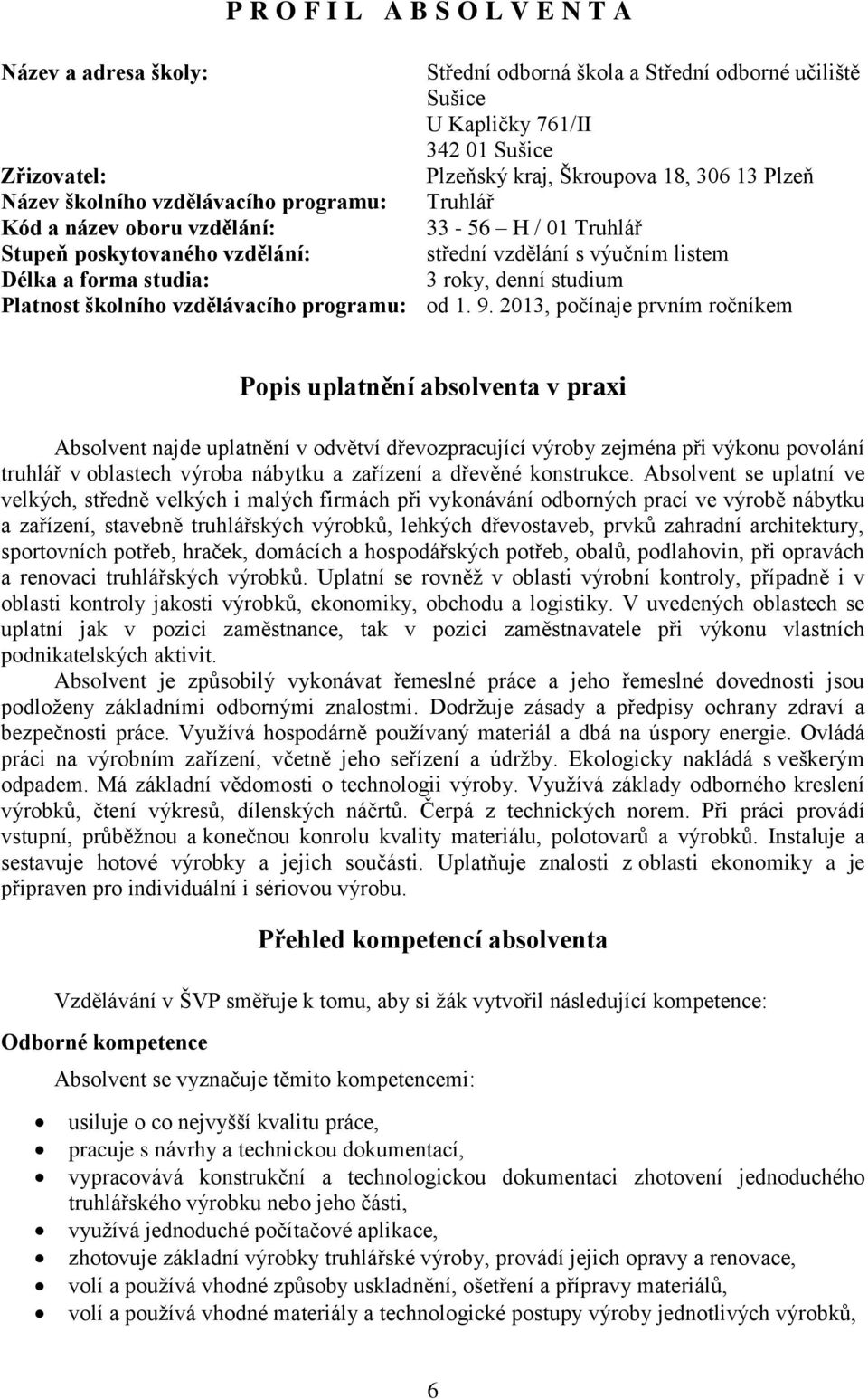 studium Platnost školního vzdělávacího programu: od 1. 9.