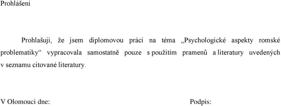 samostatně pouze s použitím pramenů a literatury