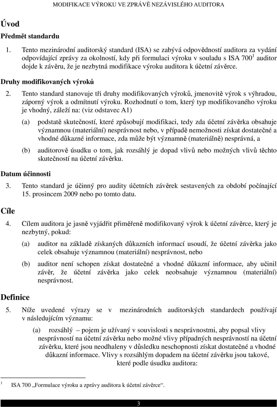 nezbytná modifikace výroku auditora k účetní závěrce. Druhy modifikovaných výroků 2.