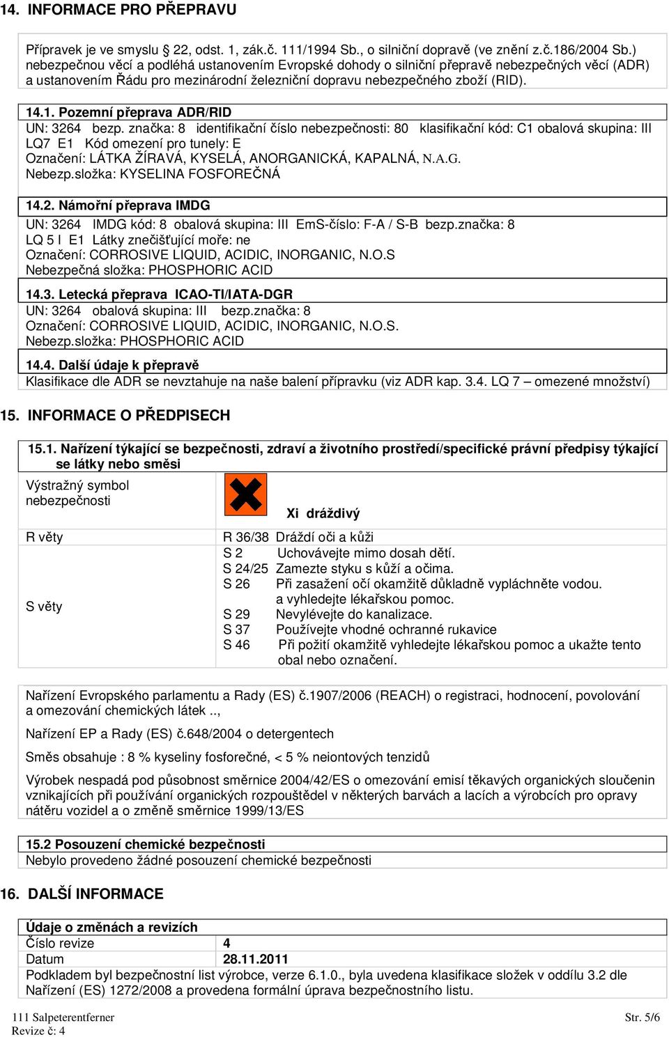 .1. Pozemní přeprava ADR/RID UN: 3264 bezp.