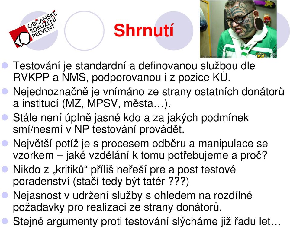 Stále není úplně jasné kdo a za jakých podmínek smí/nesmí v NP testování provádět.