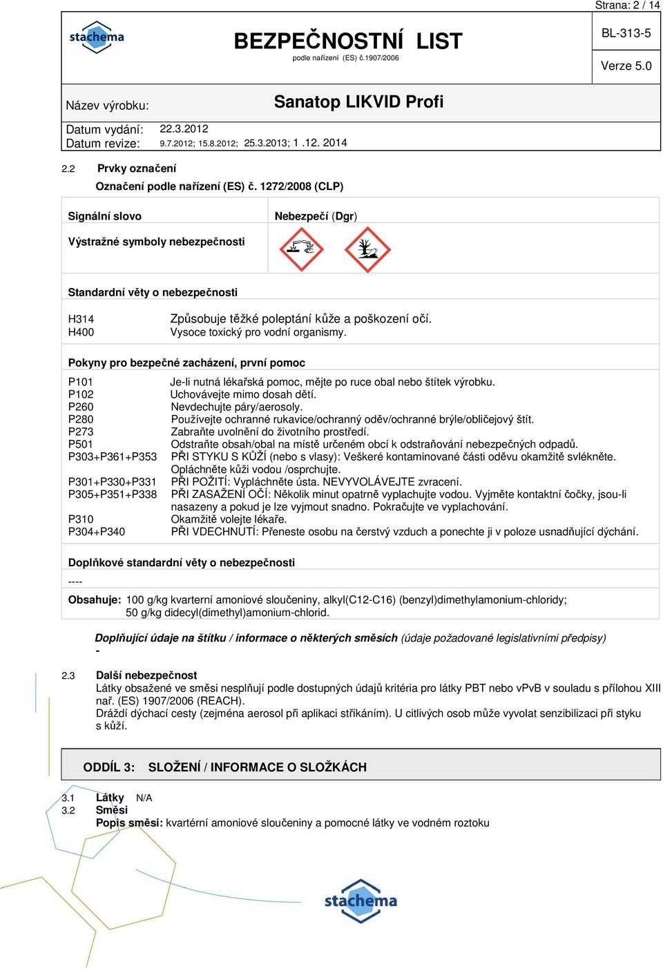 Vysoce toxický pro vodní organismy.