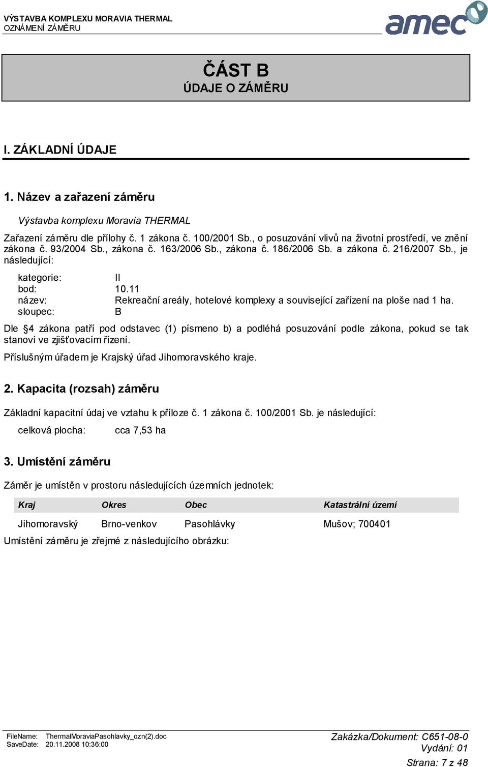 11 název: Rekreační areály, hotelové komplexy a související zařízení na ploše nad 1 ha.