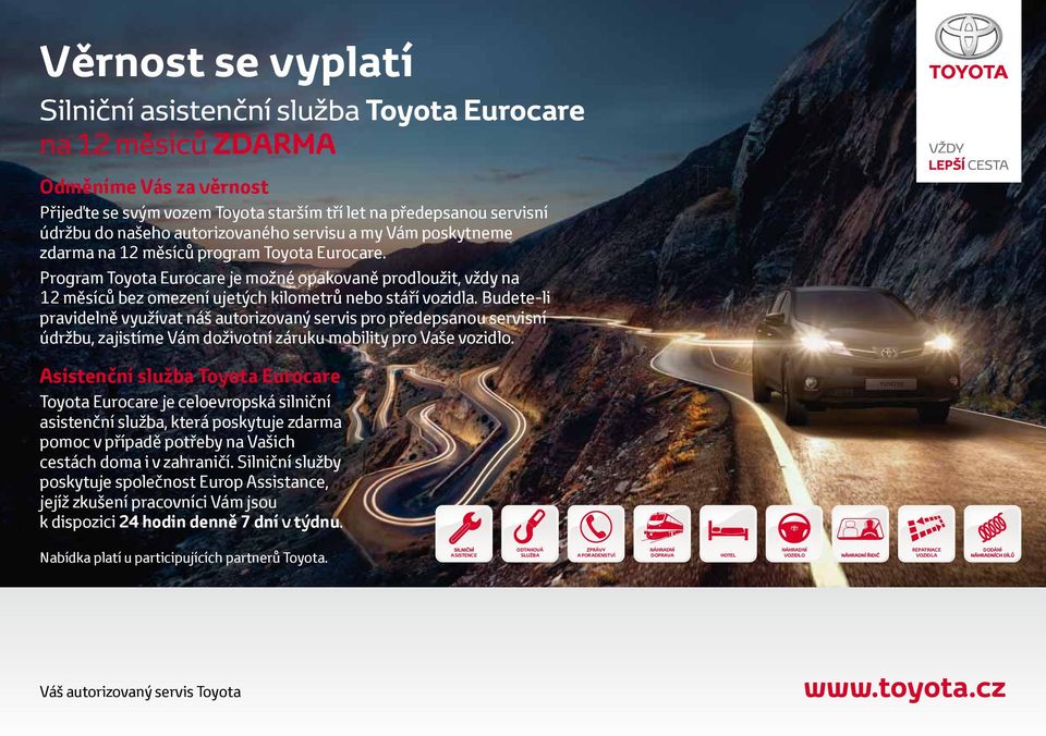 Program Toyota Eurocare je možné opakovaně prodloužit, vždy na 12 měsíců bez omezení ujetých kilometrů nebo stáří vozidla.