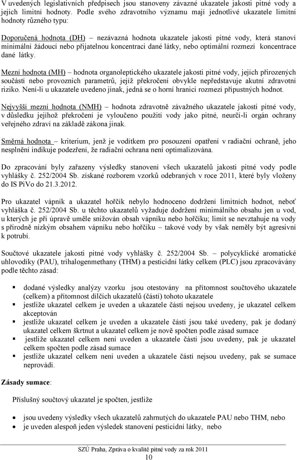 přijatelnou koncentraci dané látky, nebo optimální rozmezí koncentrace dané látky.