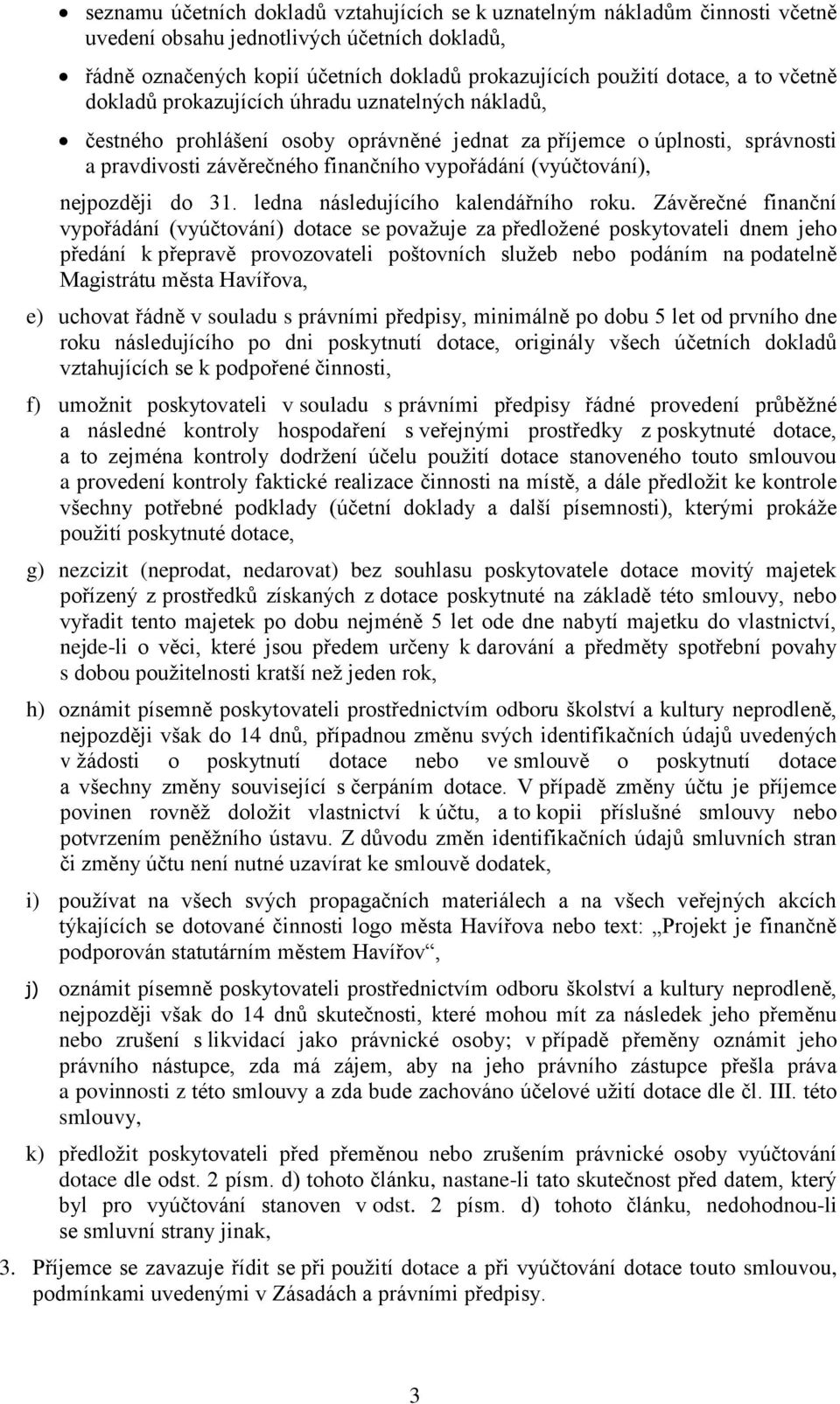 nejpozději do 31. ledna následujícího kalendářního roku.