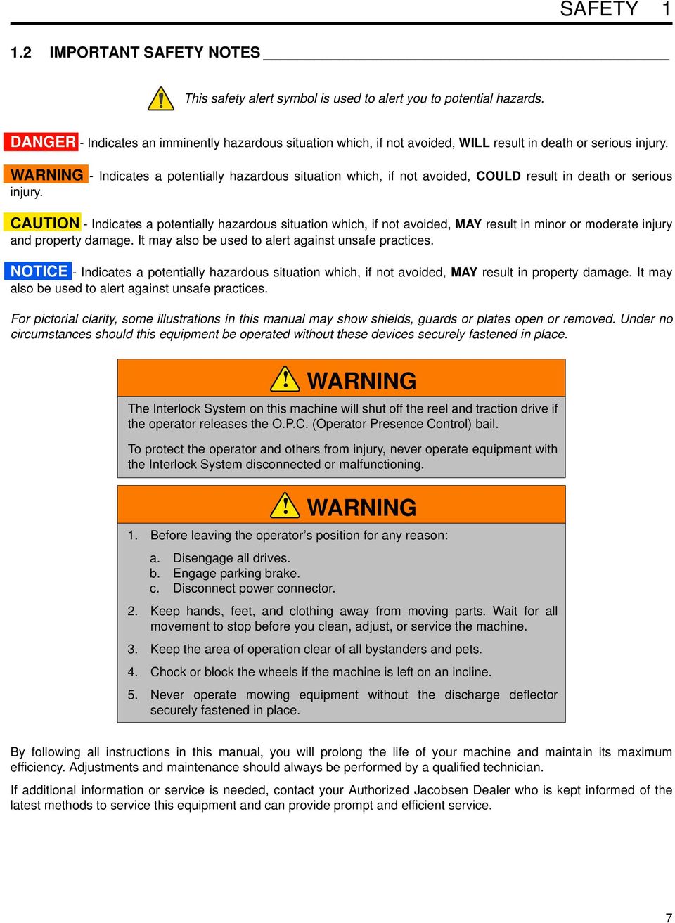 WARNING - Indicates a potentially hazardous situation which, if not avoided, COULD result in death or serious injury.