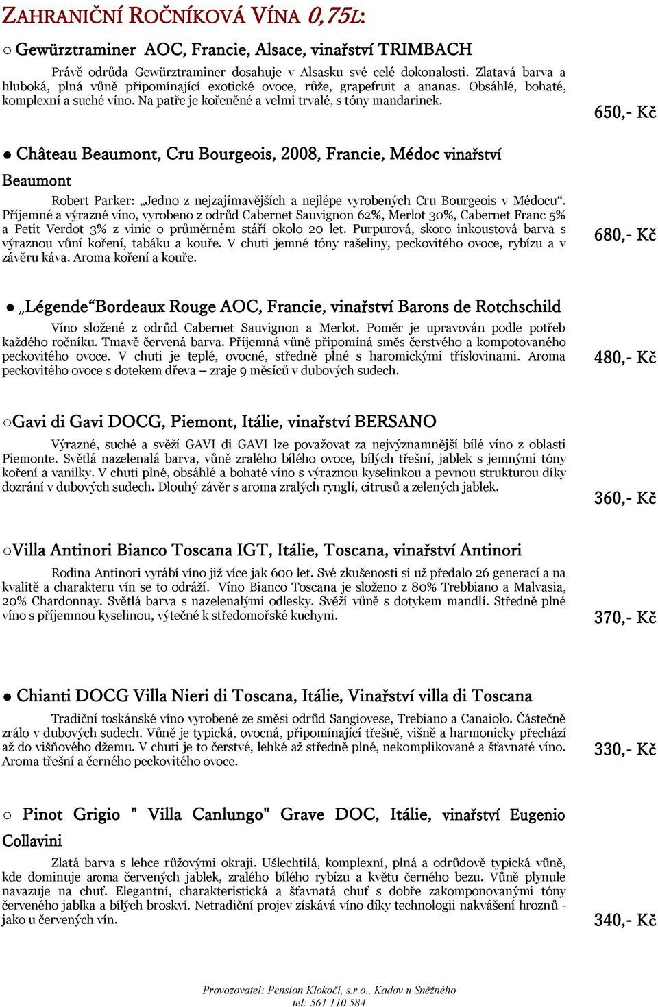 650,- Kč Château Beaumont, Cru Bourgeois, 2008, Francie, Médoc vinařství Beaumont Robert Parker: Jedno z nejzajímavějších a nejlépe vyrobených Cru Bourgeois v Médocu.