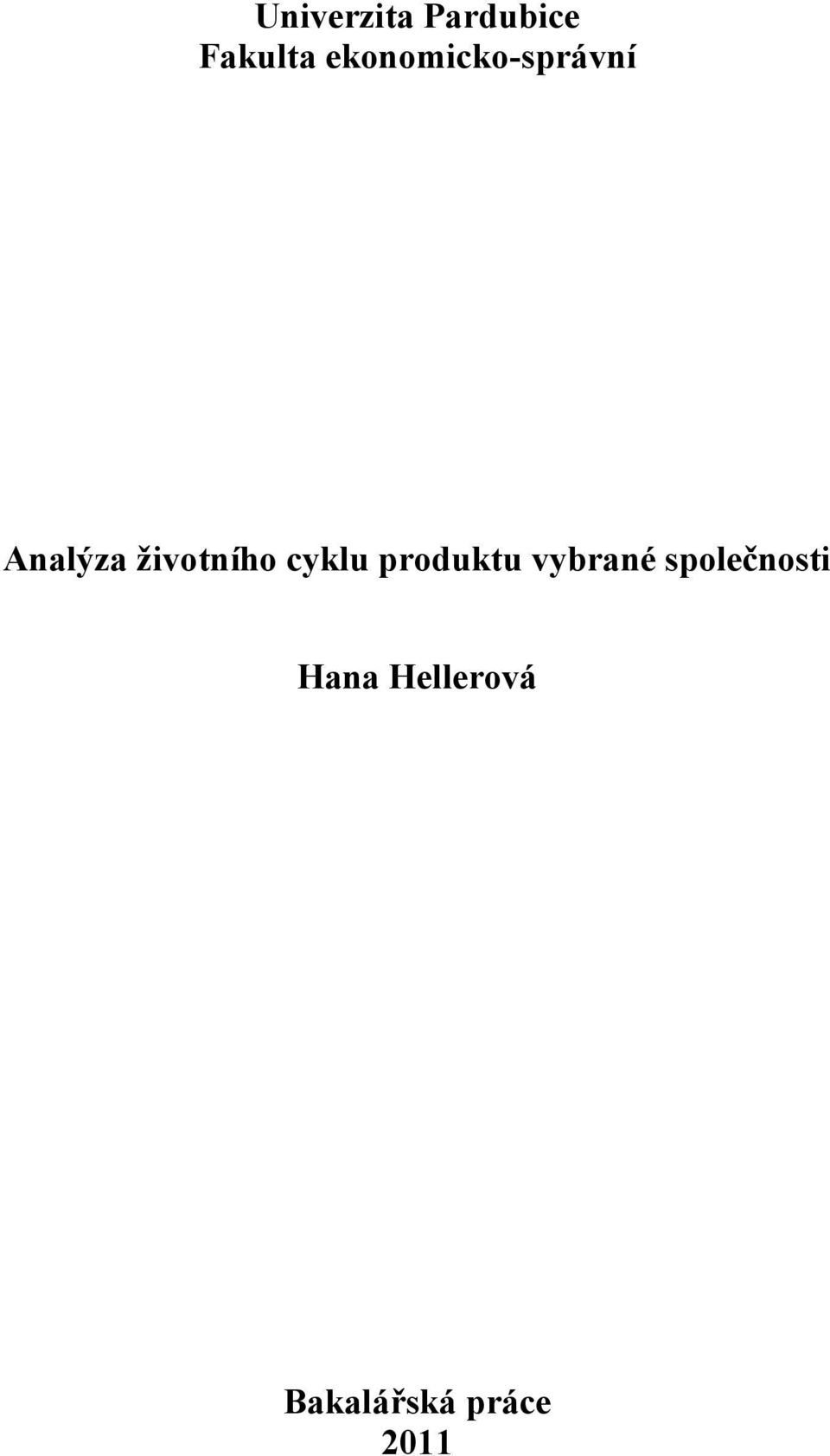 životního cyklu produktu vybrané
