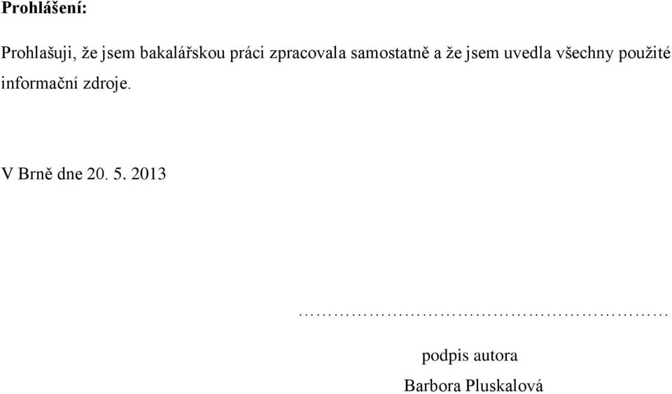všechny použité informační zdroje.