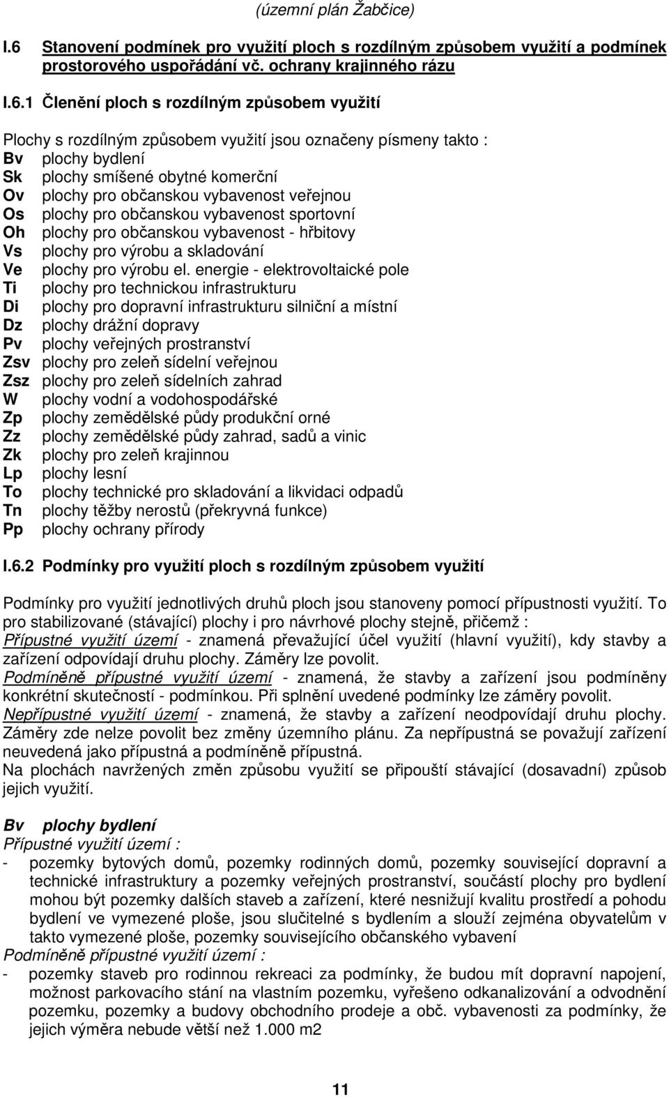 Oh plochy pro občanskou vybavenost - hřbitovy Vs plochy pro výrobu a skladování Ve plochy pro výrobu el.