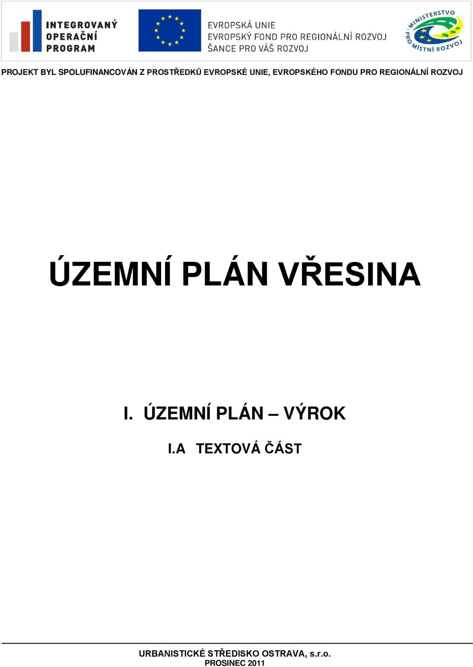 PLÁN VŘESINA I. ÚZEMNÍ PLÁN VÝROK I.