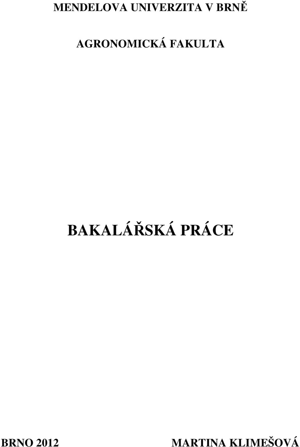 FAKULTA BAKALÁŘSKÁ