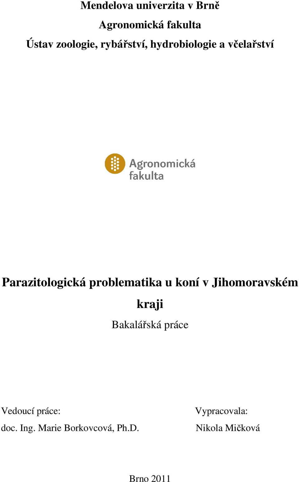 problematika u koní v Jihomoravském kraji Bakalářská práce