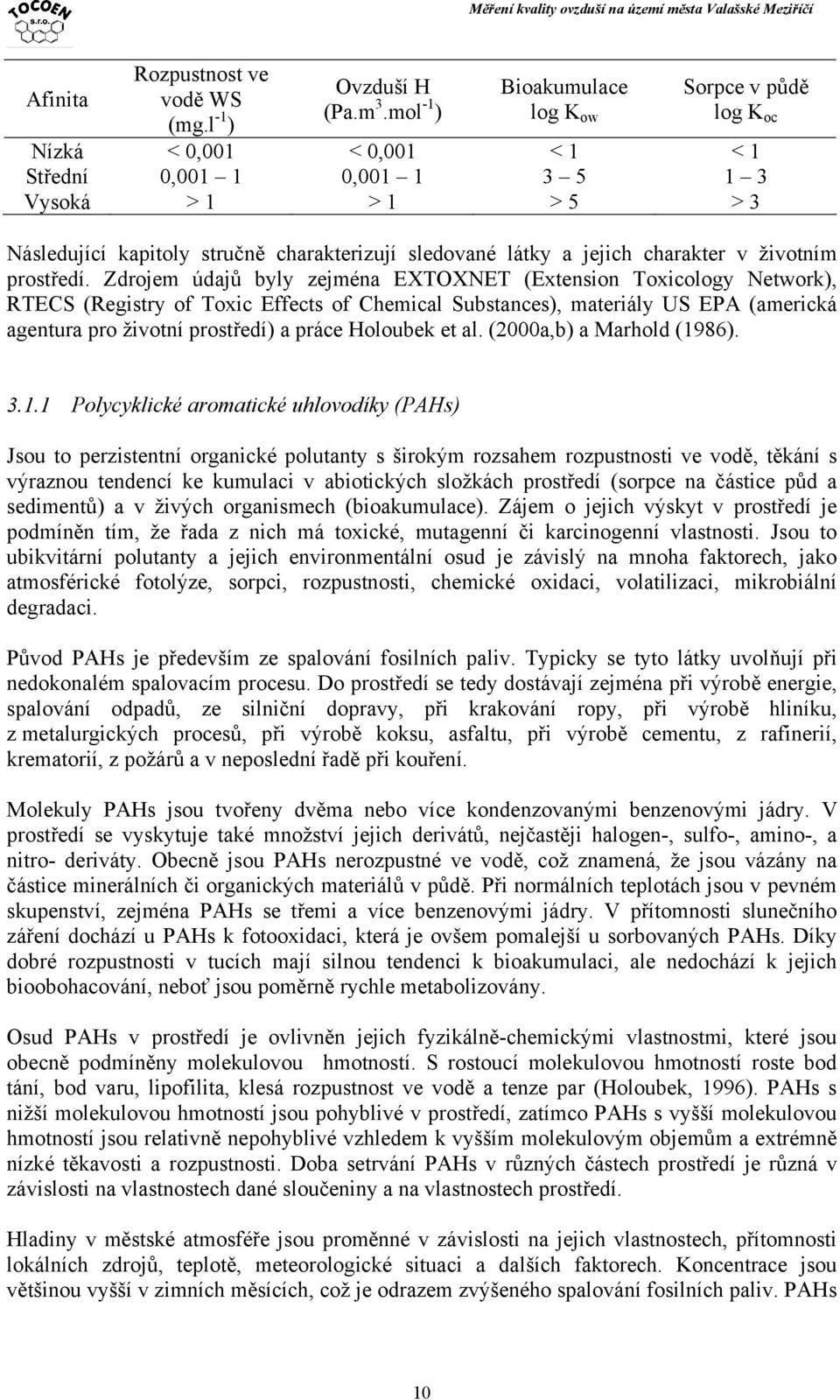 a jejich charakter v životním prostředí.