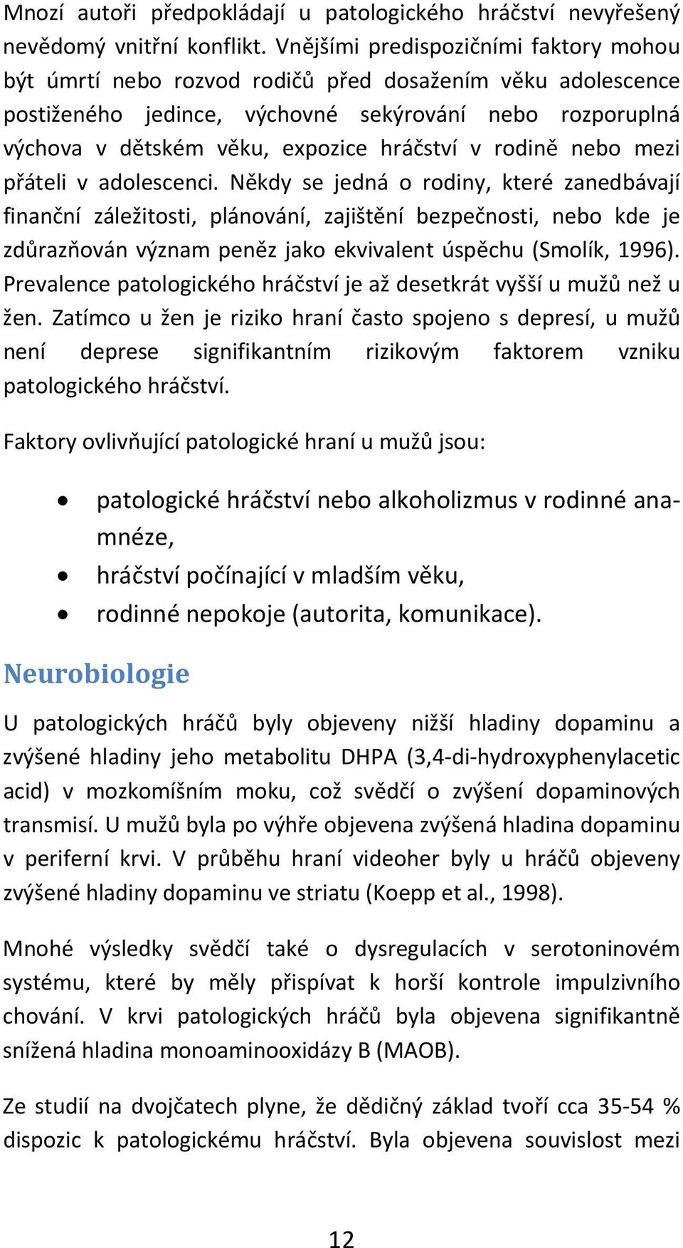 v rodině nebo mezi přáteli v adolescenci.