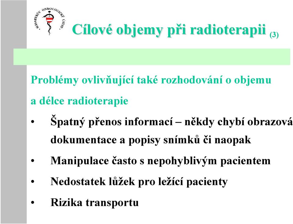 chybí obrazová dokumentace a popisy snímků či naopak Manipulace často s