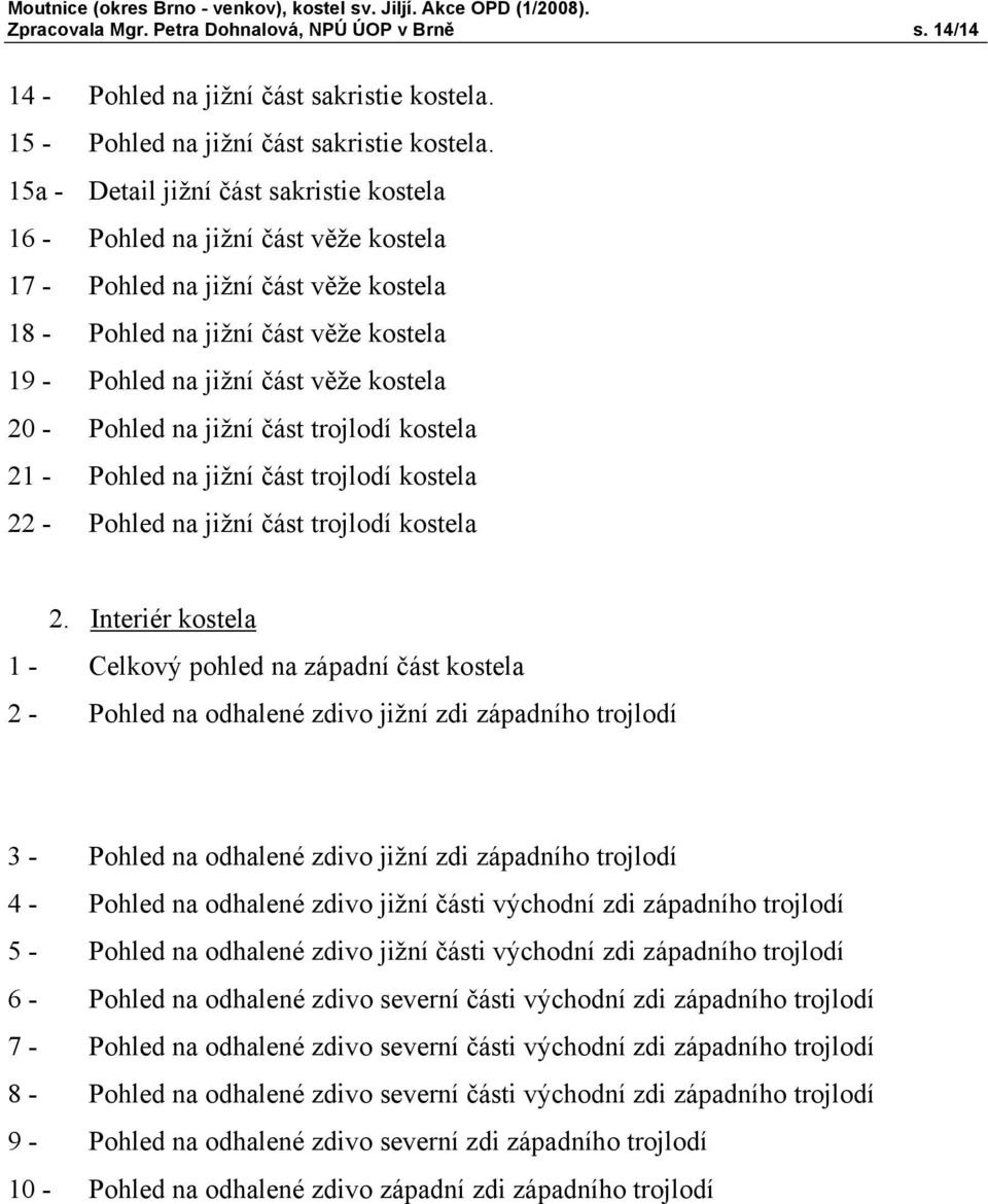 20 - Pohled na jižní část trojlodí kostela 21 - Pohled na jižní část trojlodí kostela 22 - Pohled na jižní část trojlodí kostela 2.