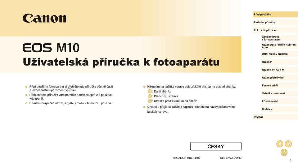 Příručku bezpečně uložte, abyste ji mohli v budoucnu používat. Kliknutím na tlačítka vpravo dole získáte přístup na ostatní stránky.