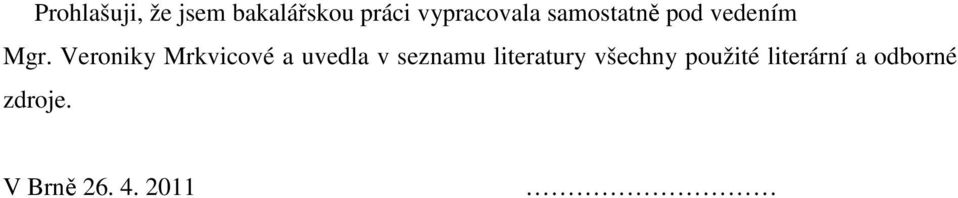 Veroniky Mrkvicové a uvedla v seznamu