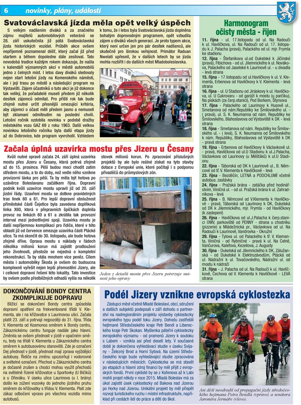 Tato novodobá tradice každým rokem dokazuje, že našla v kalendáři významných akcí v městě automobilů jedno z čelných míst.