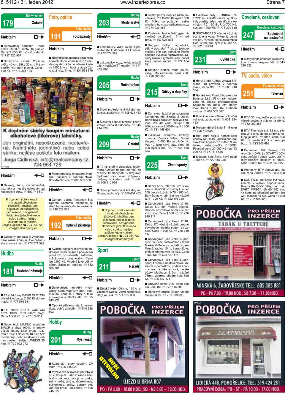 rychlost, čas, počet km,s pálené kalorie 722 164 691 Stepper Kettler, málo používaný, foto e-mailem, cena 790 720 580 580 Lyžařské boty TECNICA EN- TRYX vel 45 stříbrné barvy Boty byly použity jeden